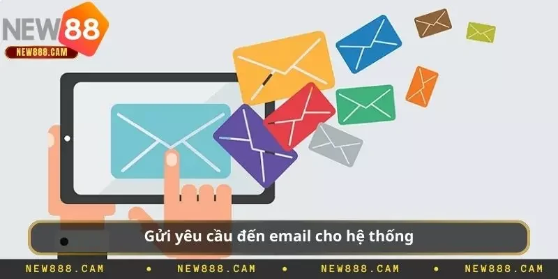 Gửi yêu cầu đến email cho hệ thống