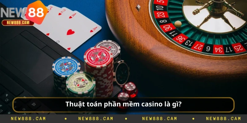 Thuật toán phần mềm casino là gì?