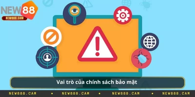 Vai trò của chính sách bảo mật 